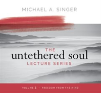 The_Untethered_Soul_Lecture_Series__Volume_2